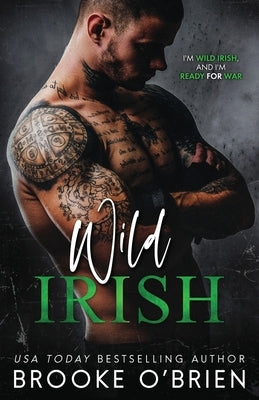 Wild Irish: An Enemies to Lovers Fighter Standalone Romance by O'Brien, Brooke