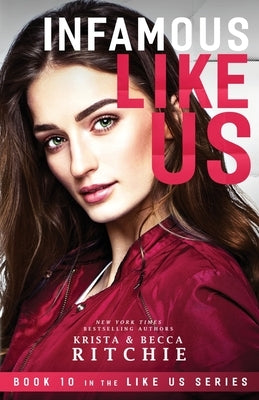 Infamous Like Us (Like Us Series): Billionaires & Bodyguards Book 10) by Ritchie, Krista