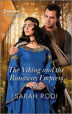 The Viking and the Runaway Empress by Rodi, Sarah