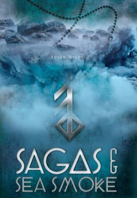 Sagas & Sea Smoke by Nicol, Susan