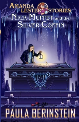 Nick Muffet and the Silver Coffin by Berinstein, Paula