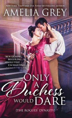 Only a Duchess Would Dare by Grey, Amelia