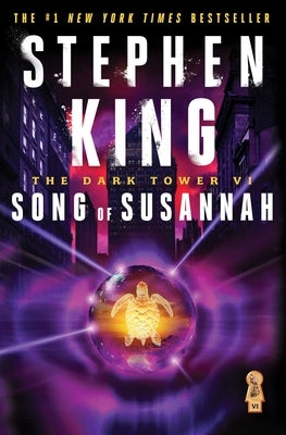 The Dark Tower VI: Song of Susannah by King, Stephen