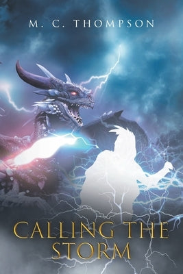 Calling the Storm by Thompson, M. C.