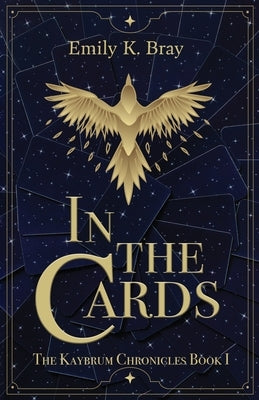 In the Cards by Bray, Emily K.