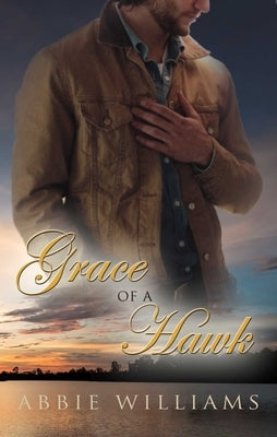 Grace of a Hawk by Williams, Abbie