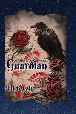 Guardian: Book Two of the Reaper Saga by Kwake, Eli