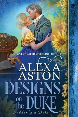 Designs on the Duke by Aston, Alexa