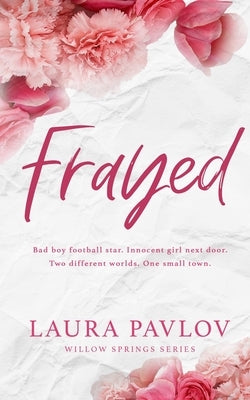 Frayed Special Edition by Pavlov, Laura