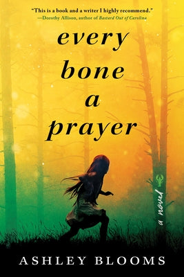 Every Bone a Prayer by Blooms, Ashley