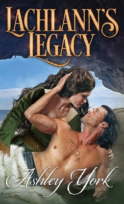 Lachlann's Legacy by York, Ashley