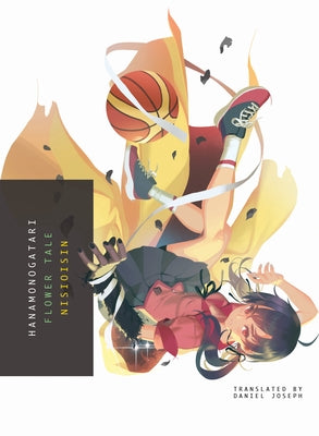 Hanamonogatari: Flower Tale by Nisioisin