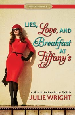 Lies, Love, and Breakfast at Tiffany's by Wright, Julie