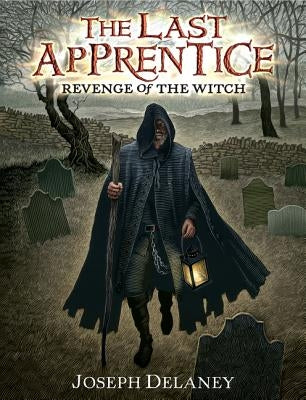 The Last Apprentice: Revenge of the Witch (Book 1) by Delaney, Joseph