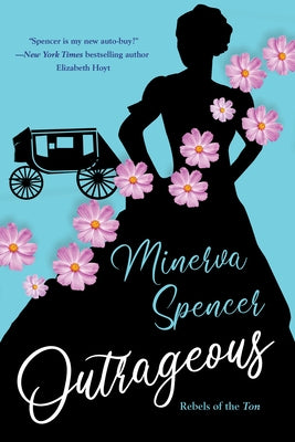 Outrageous: A Gripping Historical Regency Romance Book by Spencer, Minerva