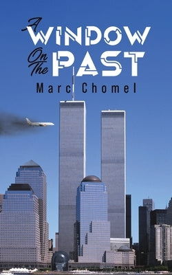 A Window on the Past by Chomel, Marc