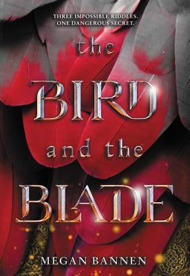 The Bird and the Blade by Bannen, Megan