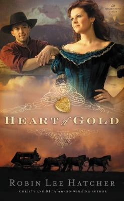 Heart of Gold by Hatcher, Robin Lee