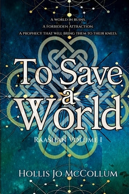 To Save a World by McCollum, Hollis Jo