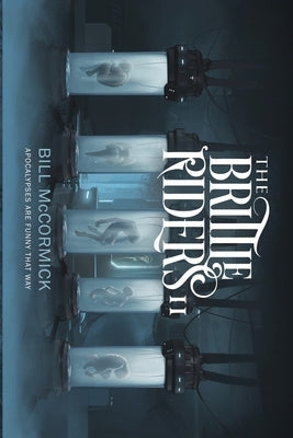 The Brittle Riders: Book Two by McCormick, Bill