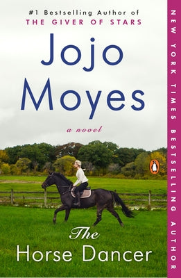 The Horse Dancer by Moyes, Jojo