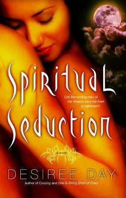 Spiritual Seduction by Day, Desiree