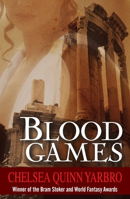 Blood Games by Yarbro, Chelsea Quinn