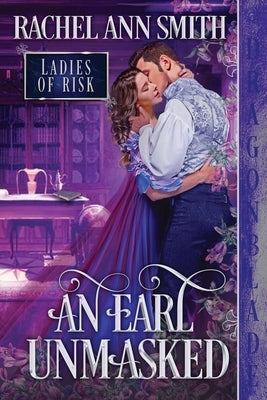 An Earl Unmasked by Smith, Rachel Ann