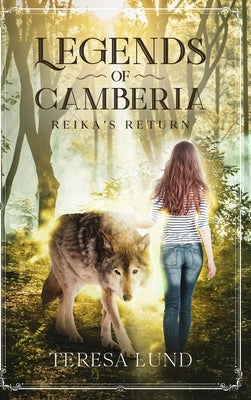 Legends of Camberia: Reika's Return by Lund, Teresa