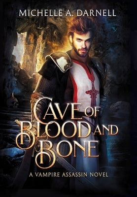 Cave of Blood and Bone by Darnell, Michelle A.