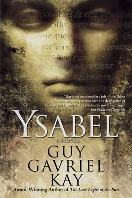 Ysabel by Kay, Guy Gavriel