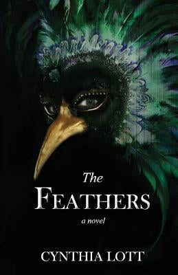 The Feathers by Lott, Cynthia