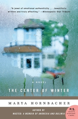 The Center of Winter by Hornbacher, Marya