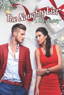 The Naughty List: Book One of Elijah Joseph by Froemling, J. R.