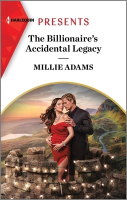 The Billionaire's Accidental Legacy by Adams, Millie