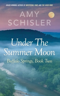 Under the Summer Moon by Schisler, Amy