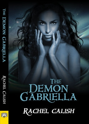 The Demon Gabriella by Calish, Rachel