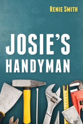 Josie's Handyman by Smith, Renie