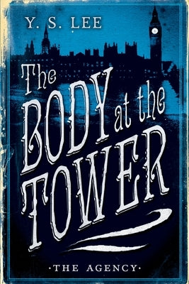 The Agency 2: The Body at the Tower by Lee, Y. S.