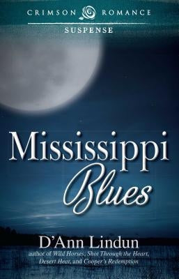 Mississippi Blues by Lindun, D'Ann