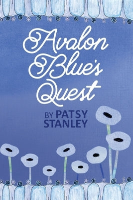 Avalon Blue's Quest by Stanley, Patsy