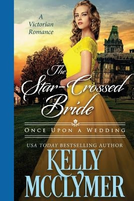 The Star-Crossed Bride by McClymer, Kelly