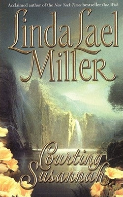 Courting Susannah by Miller, Linda Lael