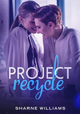 Project Recycle by Williams, Sharne