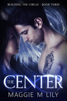 The Center by Lily, Maggie M.