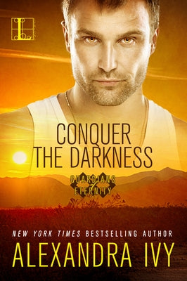 Conquer the Darkness by Ivy, Alexandra