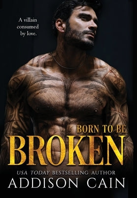 Born to be Broken by Cain, Addison