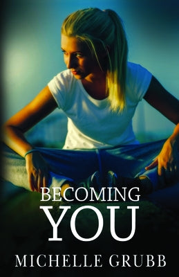 Becoming You by Grubb, Michelle