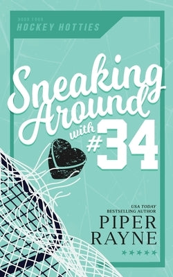 Sneaking Around with #34 by Rayne, Piper