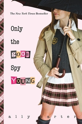 Only the Good Spy Young by Carter, Ally